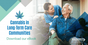 cannabis in long-term care communities - download our ebook