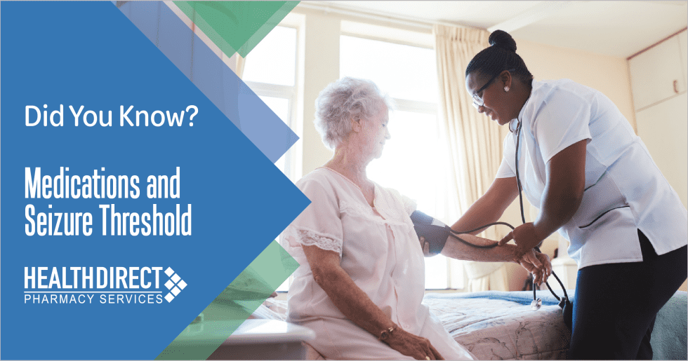 Did You Know? Medications and Seizure Threshold HealthDirect